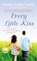 Every Little Kiss (Harvest Cove #2) by Kendra Leigh Castle