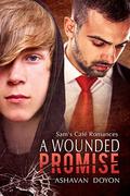 A Wounded Promise (Sam's Cafe Romances #2) by Ashavan Doyon