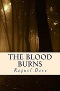 The Blood Burns (The Blood Saga #2) by Raquel Dove