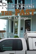 Restoring the Past by M. Durango