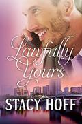 Lawfully Yours by Stacy Hoff