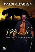 Micah: The Bentley Legacy by Kathi S. Barton