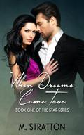 When Dreams Come True (The Star Series, #1) by M. Stratton
