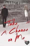 Take a Chance on Me (Hawaiian Trilogy #2) by Debbie Flint