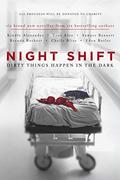 Night Shift: Dirty Things Happen in the Dark by Kindle Alexander, Toni Aleo