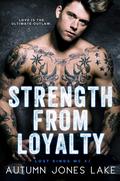 Strength from Loyalty by Autumn Jones Lake