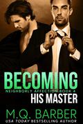 Becoming His Master by M.Q. Barber