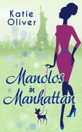 Manolos in Manhattan (Marrying Mr Darcy #3) by Katie Oliver