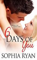 6 Days Of You by Sophia Ryan