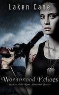 Wormwood Echoes by Laken Cane