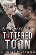 Tattered & Torn by A.J. Downey