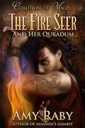The Fire Seer and Her Quradum by Amy Raby