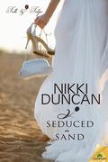Seduced in Sand (Tulle and Tulips #5) by Nikki Duncan