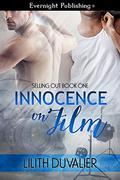 Innocence on Film (Selling Out #1) by Lilith Duvalier