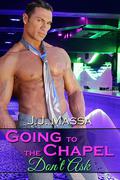 Going to the Chapel: Don't Ask by J.J. Massa