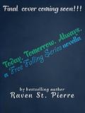 Today. Tomorrow. Always by Raven St. Pierre
