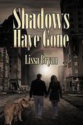 Shadows Have Gone by Lissa Bryan
