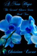 A New Hope (The Second Chance #2) by Christina Escue