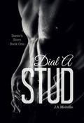 Dial A Stud. Dante's Story by J.A. Melville
