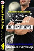 Her Werewolf Bodyguard by Michele Bardsley