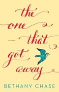 The One That Got Away by Bethany Chase