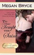 To Tempt The Saint (The Reluctant Bride Collection #4) by Megan Bryce