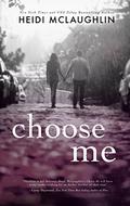 Choose Me by Heidi McLaughlin