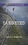 Targeted  (Love Inspired Suspense) by Becky Avella