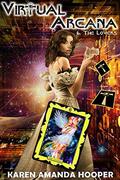 The Lovers (Virtual Arcana #6) by Karen Amanda Hooper