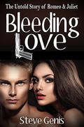 Bleeding Love: The Untold Story of Romeo & Juliet by Julie Cameron