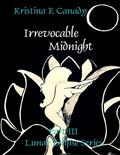 Irrevocable Midnight (Lunar Eclipse Series, #3) by Kristina Canady