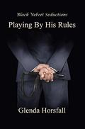 Playing By His Rules by Richard Savage