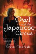 Owl and the Japanese Circus by Kristi Charish