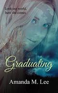 Graduating by Amanda M. Lee