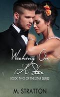 Wishing On A Star (Star #2) by M. Stratton