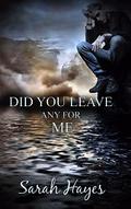 Did You Leave Any For Me by Sarah Hayes