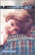 A Father For Poppy by Abigail Gordon
