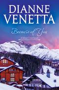Because of You by Dianne Venetta