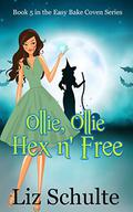 Ollie, Ollie Hex 'n Free by Liz Schulte