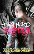 The Mad Tatter by J.M. Darhower