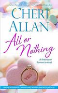 All or Nothing (Betting on Romance #3) by Cheri Allan
