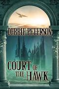 Court of the Hawk by Debbie Peterson
