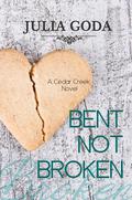 Bent Not Broken by Julia Goda