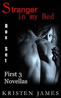 Stranger in my Bed: Box Set (Stranger in my Bed #1-4) by Kristen James