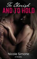To Cherish and To Hold (Love of a Rockstar #1.5) by Nicole Simone