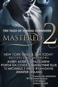 Mastered 2: Ten Tales of Sensual Surrender ) by Jennifer Leeland