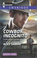 Cowboy Incognito (The Brothers of Hastings Ridge Ranch #1) by Alice Sharpe