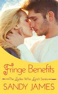 Fringe Benefits (The Ladies Who Lunch #4) by Sandy James