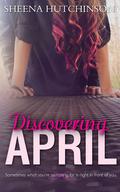 Discovering April by Sheena Hutchinson