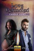 Love Rekindled (Candle Light #2) by Christina OW